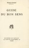 Guide du bon sens. FRANC-NOHAIN (Maurice &Eacute;tienne Legrand)