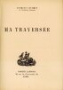Ma travers&eacute;e. LECOMTE (Georges)