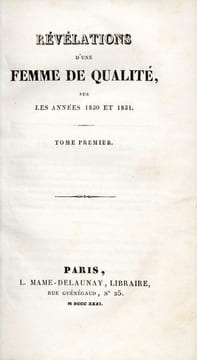 Révélations d'une femme de qualité sur les années 1830 et 1831. [LAMOTHE-LANGON (Étienne-Léon de)]