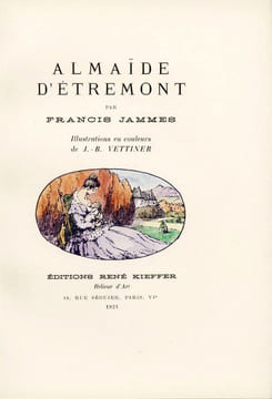 Almaïde d'Etremont. JAMMES (Francis) ; VETTINER (Jean-Baptiste, ill.)