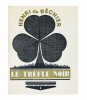 Le Tr&egrave;fle Noir. Hertulie, ou Les Messages. Histoire d'Hermagore. Hermocrate.. R&Eacute;GNIER (Henri de) ; PASCHAL (Pierre, ill.)