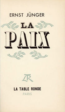 La Paix. JÜNGER (Ernst) ; BANINE (trad.) [Umm-El-Banine Assadoulaeff] ; PETITJEAN (Armand, trad.)
