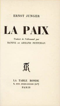 La Paix. JÜNGER (Ernst) ; BANINE (trad.) [Umm-El-Banine Assadoulaeff] ; PETITJEAN (Armand, trad.)