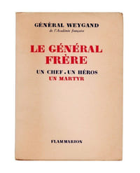 Le Général Frère. Un chef, un héros, un martyr