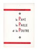 le Pav&eacute; la Paille et la Poutre. TOURNUS (Jean)