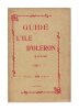 L'Ile d'Oleron. Guide illustr&eacute; des touristes et des baigneurs.. [BRAUN (Fernand)]