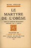 Le martyre de l'ob&egrave;se. B&Eacute;RAUD (Henri) ; ALBRIZIO (P, ill.)