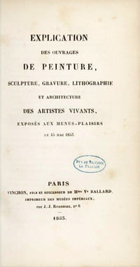 Explication des ouvrages de peinture, sculpture, gravure, lithographie et architecture des artistes vivants, exposés aux Menus-Plaisirs le 15 mai 1853