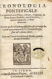 Cronologia ponteficale, che contiene le vere effigie, i nomi, cognomi, & patria di tutti i Pontefici, con le loro vite, quanto regnarono, e dove morirono