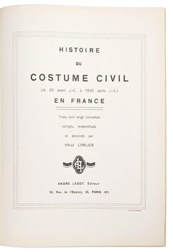 Histoire du costume civil (de 80 avant J.-C. à 1930 après J.-C.) en France. CARLIER (Alfred)