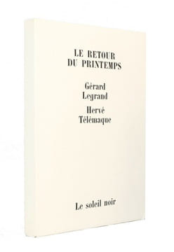 Le Retour du printemps. LEGRAND (Gérard) ; TÉLÉMAQUE (Hervé, ill.)