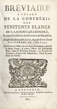 Breviaire à l'usage de la confrérie des pénitents blancs de S. Laurent-lès-Grenoble, & autres Confréries de la province de Dauphiné