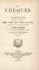 Des ch&egrave;ques. Commentaire th&eacute;orique et pratique des lois de 1865 & 1874 augment&eacute; de la jurisprudence. NOUGUIER (Louis)