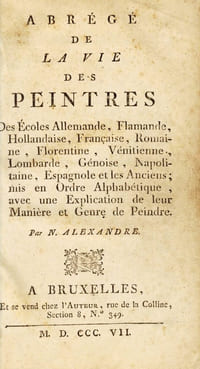 Abrégé de la vie des peintres des écoles allemande, flamande, hollandaise, française, romaine, florentine, vénitienne, lombarde, génoise, napolitaine, espagnole et les anciens ; mis en ordre alphabétique, avec une explication de leur manière et genre de peindre