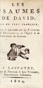 Les Psaumes de David, mis en vers françois. Revus et approuvés par les pasteurs et professeurs de l'Église & de l'Académie de Genève