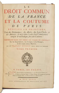 Le droit commun de la France et la coutume de Paris réduits en principes, Tirés des ordonnances, des Arrêts, des Loix Civiles, & des Auteurs ; & mises ...