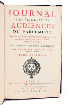 Journal des principales audiences du Parlement. Depuis l'Année mil six cens vingt-trois jusques en mil six cens cinquante-sept, avec les Arrests ...
