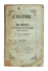 L'Alg&eacute;rie. Des moyens de conserver et d'utiliser cette conqu&ecirc;te.. BUGEAUD (Thomas-Robert)