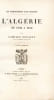 Les Commencements d'une conqu&ecirc;te. L'Alg&eacute;rie de 1830 &agrave; 1840. ROUSSET (Camille)