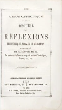 Recueil de réflexions philosophiques, morales et religieuses approuvé par sa sainteté Pie IX., par plusieurs cardinaux et un grand nombre d'archevêques, évêques, etc.