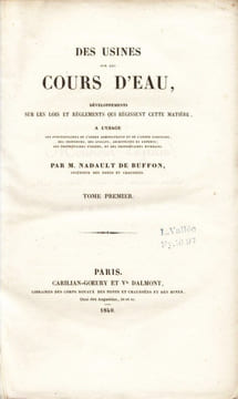 Des Usines sur les cours d'eau, développements sur les lois et règlements qui régissent cette matière, à l'usage des fonctionnaires de l'ordre ...