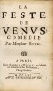 La Feste de V&eacute;nus. Com&eacute;die. BOYER (Claude)