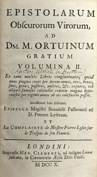 Epistolarum obscurorum virorum. ad Dm. M. Ortuinum Gratium. Volumina II. Ex Tam Multis Libris Conglutinata, Quod Unus Pinguis Cocus Per Decem Annos ...