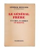 Le Général Frère. Un chef, un héros, un martyr . WEYGAND (Maxime)  