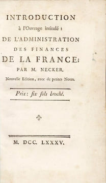De l'Administration des finances de la France. [SUIVI DE] [Mémoire de Mr. Necker, en réponse aux faits avancés par Mr. de Calonne : dans son mémoire ...