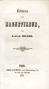 Mesmer et le magnétisme animal [SUIVI DE] Lettres d'un magnétiseur [SUIVI DE] Nouveau manuel du magnétiseur praticien [SUIVI DE] De l'influence du magnétisme sur le développement de la voix et du goût en musique [SUIVI DE] Le monde occulte ou mystères du magnétisme et tableau du somnambulisme à Paris [SUIVI DE] Table qui danse et table qui répond, expériences à la portée de tout le monde [SUIVI DE] La sorcellerie