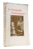 La Photographie Transcendantale : Les &ecirc;tres et les radiations de l'espace. PROTH (Charles)