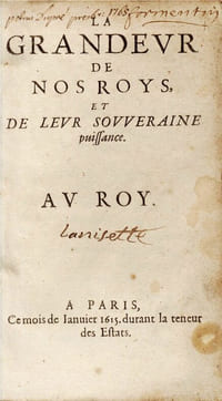 La grandeur de nos roys et de leur souveraine puissance [SUIVI DE] Discours abrégé avec l'ordonnance entière du roy Sainct Louis contre les duels [SUIVI DE] Traicté contre les duels, avec les ordonnances & arrests du roy sainct Loys [SUIVI DE] Traicté de la souveraineté du roy et de son royaume [SUIVI DE] Second traicté de la souveraineté du roy. Au roy très-chrestien Loys XIII [SUIVI DE] Examen du traité de M. Jean Savaron de la souveraineté du roy et de son royaume [SUIVI DE] Les Erreurs et impostures de «l'Examen du Traité, de M. Jean Savaron, de la souveraineté du roi» [SUIVI DE] Traitté contre les masques [SUIVI DE] Chronologie des Estats généraux, où le Tiers estat est compris, depuis l'an 1615 jusques à 422