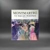Montmartre vu par les peintres. Amelie Chazelles