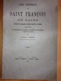 Notes historiques sur Saint François de Sales suivies de quelques lettres inédites du même, présentées au congrès des sociétés savantes savoisiennes à Annecy en 1879.