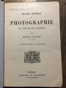 TRAITE GENERAL DE PHOTOGRAPHIE EN NOIR ET EN COULEURS.
