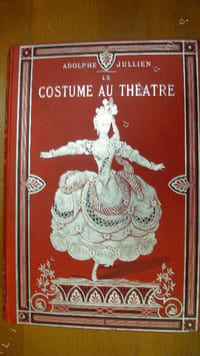  HISTOIRE DU COSTUME AU THEATRE DEPUIS LES ORIGINES DU THEATRE EN FRANCE JUSQU'A NOS JOURS .