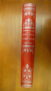 HISTOIRE DU COSTUME AU THEATRE DEPUIS LES ORIGINES DU THEATRE EN FRANCE JUSQU'A NOS JOURS .