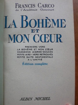 La Bohême et mon coeur.. CARCO Francis. ( de l'Académie Goncourt. )