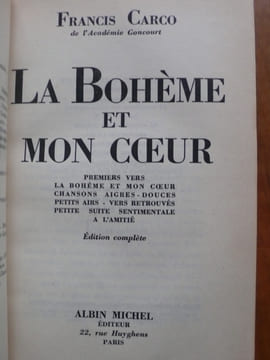 La Bohême et mon coeur.. CARCO Francis. ( de l'Académie Goncourt. )