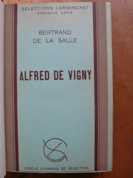 Alfred de Vigny.. DELASSALE Bertrand.