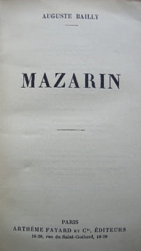 MAZARIN. de la série grandes études historiques.. BAILLY Auguste.
