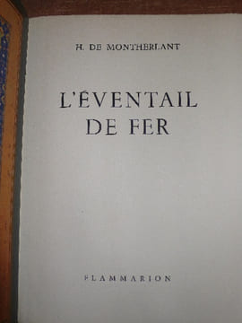 L ' EVENTAIL DE FER.. MONTHERLAND ( Henry de )