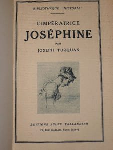 L' IMPERATRICE JOSEPHINE, d' après les témoignages des contemporains.