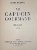 AU CAPUCIN GOURMAND.. BERAUD Henri / Libis ( illustrateur ).