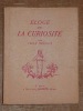 ELOGE DE LA CURIOSITE.. HENRIOT Emile.