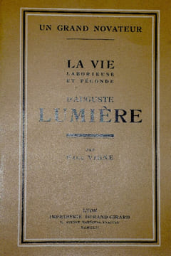 LA VIE LABORIEUSE ET FECONDE D'AUGUSTE LUMIERE.. VIGNE Paul.