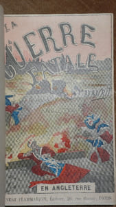 LA GUERRE FATALE. FRANCE ANGLETERRE . A BIZERTE. EN SOUS - MARIN. EN ANGLETERRE.