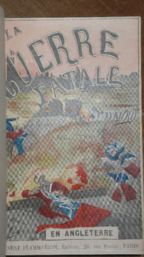 LA GUERRE FATALE. FRANCE ANGLETERRE . A BIZERTE. EN SOUS - MARIN. EN ANGLETERRE.. DANRIT.