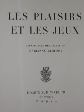 LES PLAISIRS et les JEUX.. DUHAMEL Georges / Marianne CLOUZOT.
