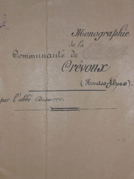 MONOGRAPHIE de la COMMUNAUTE DE CREVOUX ( Hautes - Alpes ) et NOTICE SUR LE PROCES DE MEALLE par M. L' Abbé J. DUSSERRE. . DUSSERRE ( L' Abbé J.).